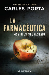 Title: La farmacèutica: 492 dies segrestada, Author: Carles Porta