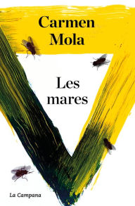 Title: Les mares (La núvia gitana 4), Author: Carmen Mola