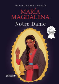 Title: María Magdalena Notre Dame, Author: Manuel Gurrea Martín