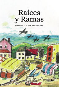 Title: Raíces y Ramas, Author: Germinal Luis Fernández