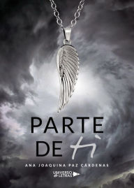 Title: Parte de ti, Author: Ana Joaquina Paz Cárdenas