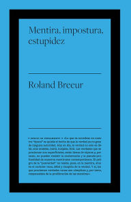 Title: Mentira, impostura y estupidez, Author: Roland Breeur