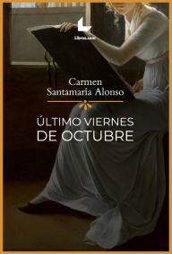 Title: Último viernes de octubre, Author: Carmen Santamaría Alonso