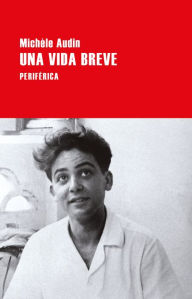 Title: Una vida breve, Author: Michèle Audin