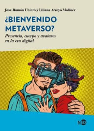 Title: Bienvenido metaverso?, Author: Liliana Arroyo