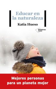 Title: Educar en la naturaleza, Author: Katia Hueso
