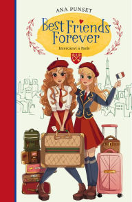 Title: Best Friends Forever 3 - Invercanvi a París, Author: Ana Punset