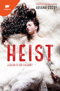 Title: Heist: ¿Cazar o ser cazado? (Spanish Edition), Author: Ariana Godoy