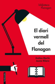 Title: El diari vermell del Flanagan, Author: Andreu Martín / Jaume Ribera
