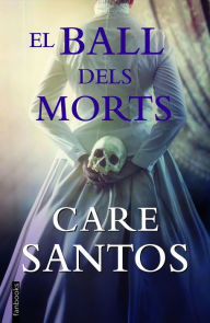 Title: El ball dels morts, Author: Care Santos