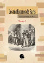 Los mohicanos de París. Tomo I: (edición ilustrada)
