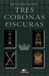 Title: Tres coronas oscuras (Tetralogíaj, Author: Kendare Blake