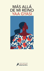 Title: Más allá de mi reino (Transcendent Kingdom), Author: Yaa Gyasi