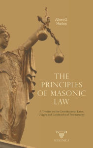 Title: The Principles of Masonic Law, Author: Albert G. Mackey