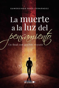 Title: La muerte a la luz del pensamiento, Author: Gumersindo Rego Fernández