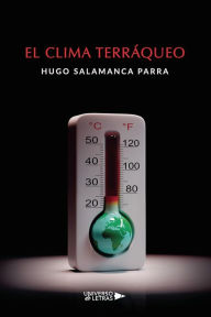 Title: El Clima Terráqueo, Author: Hugo Salamanca Parra