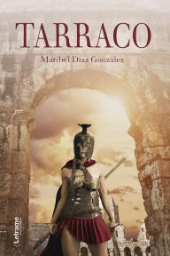 Title: Tarraco, Author: Maribel Díaz González