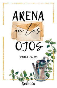 Title: Arena en los ojos, Author: Carla Calvo