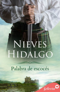 Title: Palabra de escocés, Author: Nieves Hidalgo