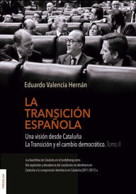 Title: La transición española: Una visión desde Cataluña. Tomo II, Author: Eduardo Valencia Hernán