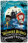 Theodora Hendrix y la monstruosa liga de los monstrous / Theodora Hendrix and the Monstrous League of Monsters