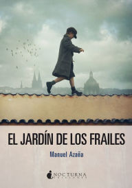 Title: El jardín de los frailes, Author: Manuel Azaña