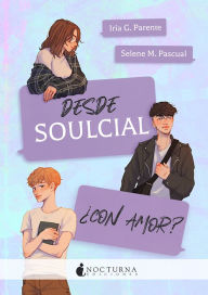 Title: Desde Soulcial ¿con amor?, Author: Iria G. Parente