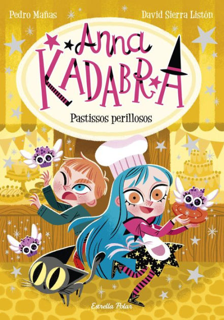 Anna Kadabra 6. Pastissos perillosos by Pedro Mañas, David Sierra Listón, eBook