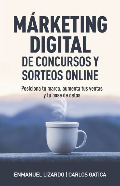 Márketing digital de concursos y sorteos online: Posiciona tu marca, aumenta tus ventas y tu base de datos