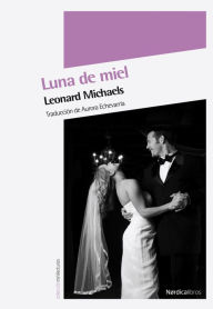 Title: Luna de miel, Author: Leonard Michaels