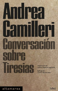 Title: Conversación sobre Tiresias, Author: Andrea Camilleri