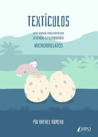 Title: Texticulos: Manual para escribir microrrelatos, Author: Rafael Romero