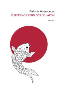 Title: Cuadernos perdidos de Japón, Author: Patricia Almarcegui