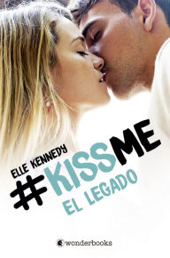 Title: El legado (Kiss Me 5) / The Legacy, Author: Elle Kennedy