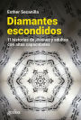 Diamantes escondidos: 11 historias de jóvenes y adultos con altas capacidades