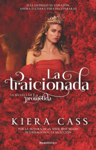 Title: La traicionada / The Betrayed, Author: Kiera Cass