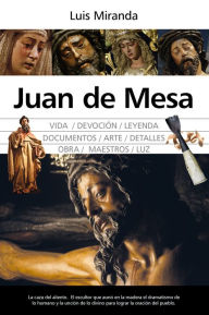 Title: Juan de Mesa, Author: Luis Jesús Miranda García