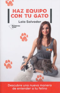 Title: Haz equipo con tu gato, Author: Laia Salvador