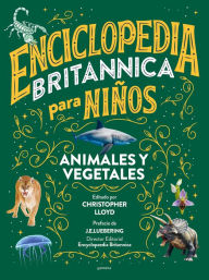 Title: Enciclopedia Britannica para niños 2: Animales y vegetales / Britannica All New Kids' Encyclopedia: Life, Author: Christopher Lloyd