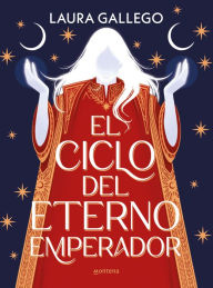 Title: El ciclo del eterno emperador, Author: Laura Gallego