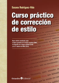 Title: Curso práctico de corrección de estilo, Author: Susana Rodríguez Vida