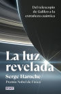 La luz revelada: Del telescopio de Galileo a la extrañeza cuántica