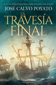 Title: La travesía final (The final journey - Spanish Edition), Author: José Calvo Poyato