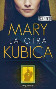 Title: La otra, Author: Mary Kubica