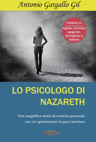 Title: Lo psicologo di Nazareth, Author: Antonio Gargallo Gil