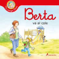 Title: Berta va al cole / Berta Goes to School, Author: Liane Schneider