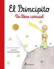 Title: El principito. Un libro carrusel / The Little Prince. A Carousel Book, Author: Antoine de Saint-Exupery