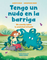 Title: Tengo un nudo en la barriga / I Have a Knot in My Belly, Author: Alberto Soler