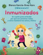 Inmunizados / Immunized