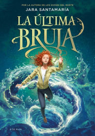 Title: La última bruja / The Last Witch, Author: Jara Santamaría